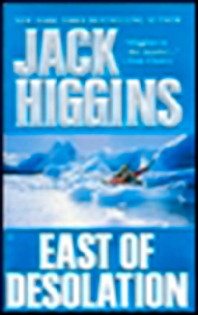 Book Cover for East of Desolation by Jack Higgins