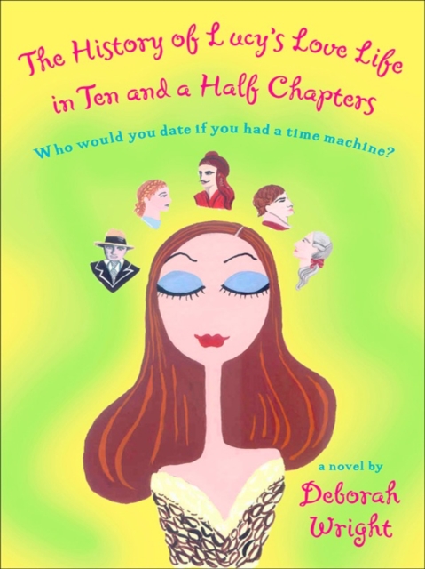 Book Cover for History of Lucy's Love Life in Ten and a Half Chapters by Deborah Wright