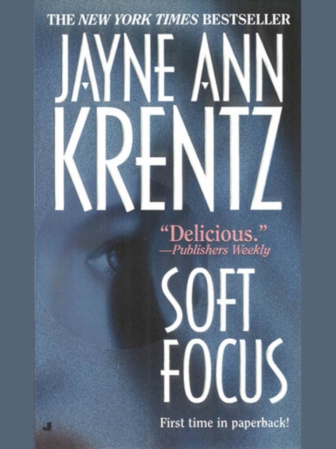 Book Cover for Soft Focus by Jayne Ann Krentz