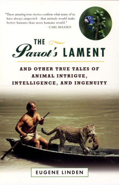 Book Cover for Parrot's Lament, The and Other True Tales of Animal Intrigue, Intelligen by Eugene Linden