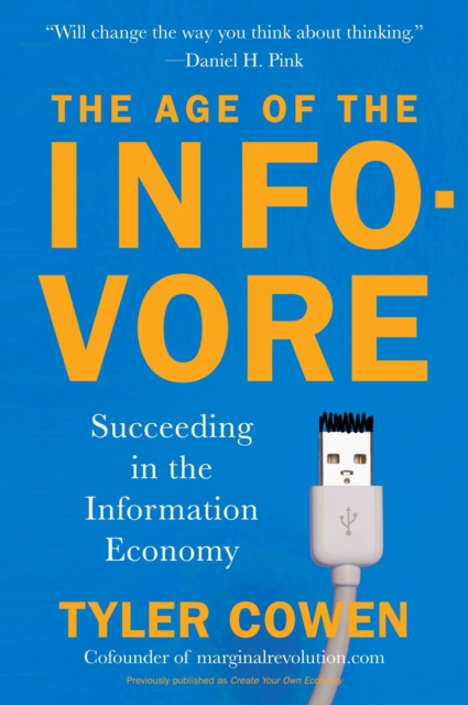 Book Cover for Age of the Infovore by Tyler Cowen