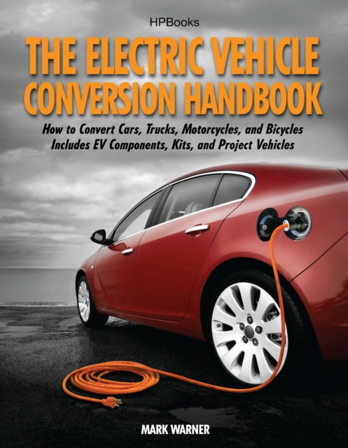 Electric Vehicle Conversion Handbook HP1568