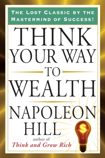 Book Cover for Think Your Way to Wealth by Napoleon Hill