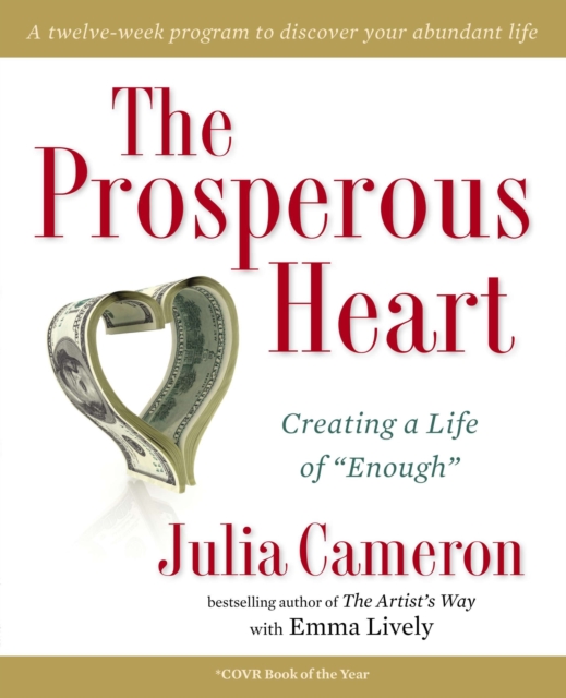 Book Cover for Prosperous Heart by Julia Cameron, Emma Lively