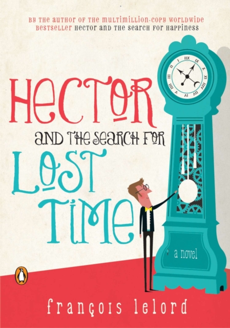 Book Cover for Hector and the Search for Lost Time by Francois Lelord