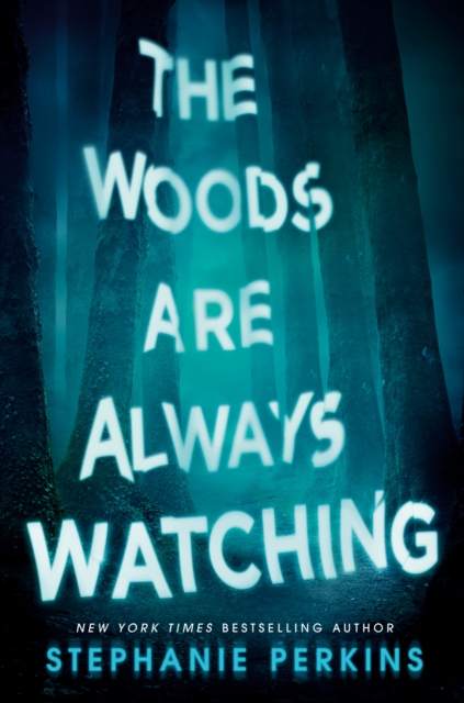 Book Cover for Woods Are Always Watching by Stephanie Perkins