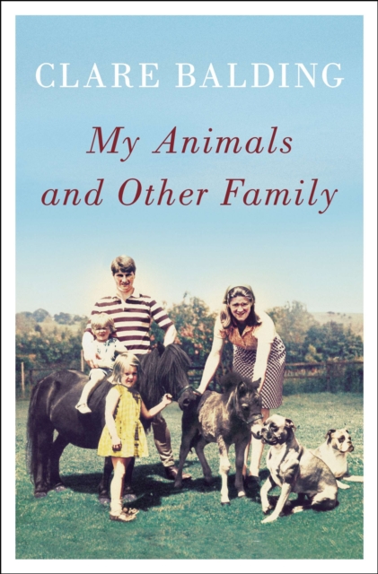 Book Cover for My Animals and Other Family by Clare Balding