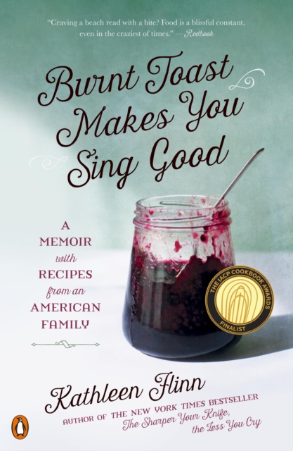 Book Cover for Burnt Toast Makes You Sing Good by Kathleen Flinn