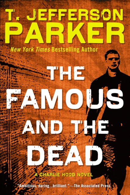 Book Cover for Famous and the Dead by T. Jefferson Parker