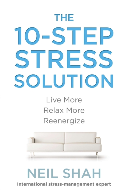 Book Cover for 10-Step Stress Solution by Neil Shah