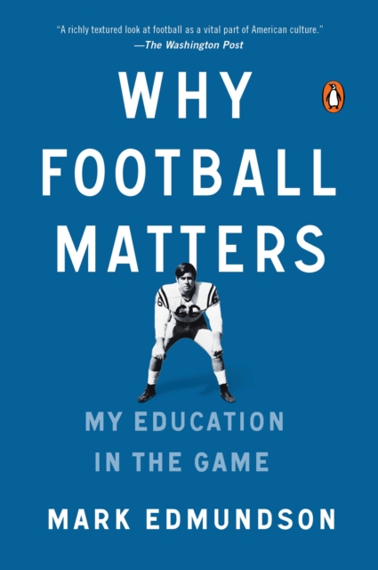 Book Cover for Why Football Matters by Mark Edmundson