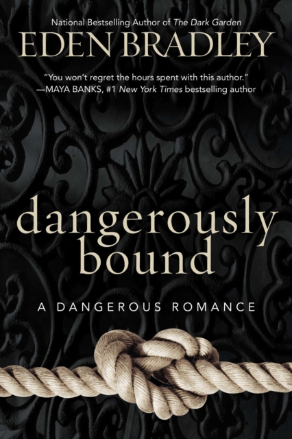 Book Cover for Dangerously Bound by Eden Bradley
