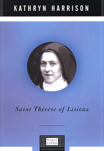Book Cover for Saint Therese of Lisieux by Kathryn Harrison