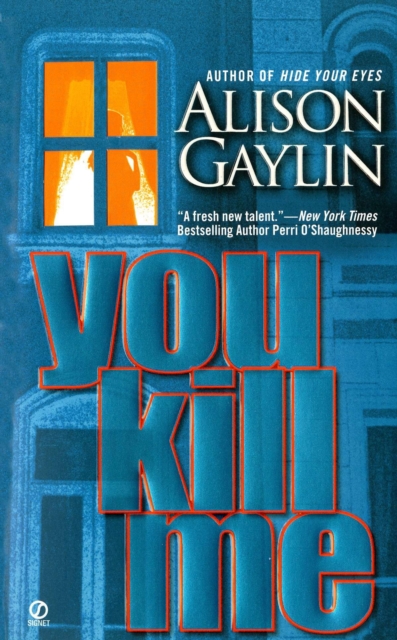 Book Cover for You Kill Me by Alison Gaylin