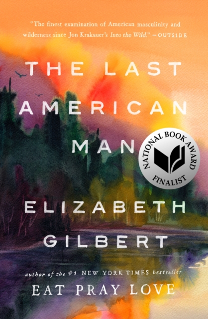 Book Cover for Last American Man by Elizabeth Gilbert