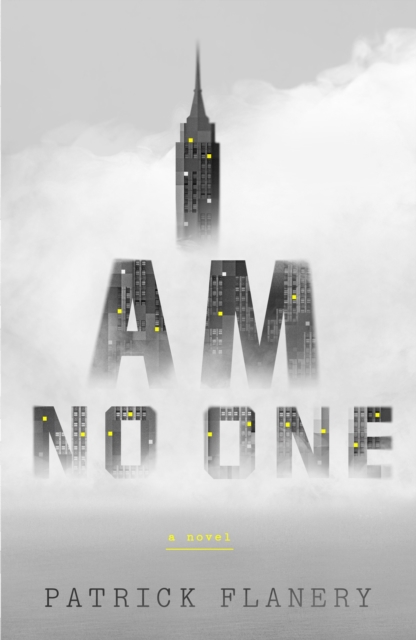 Book Cover for I Am No One by Patrick Flanery