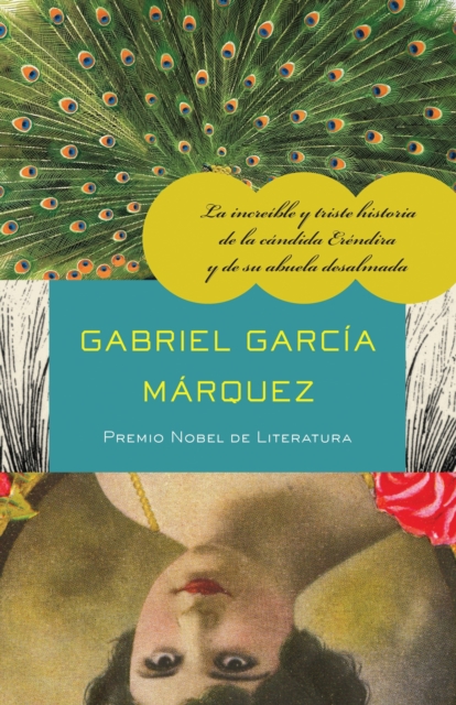 Book Cover for La increíble y triste historia de la cándida Eréndira y de su abuela desalmada by Gabriel Garcia Marquez