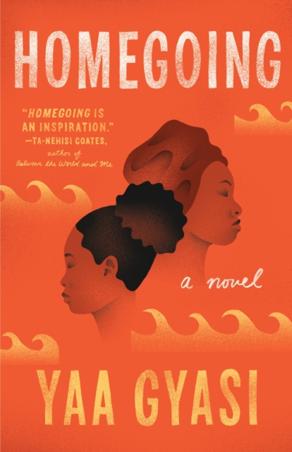 Book Cover for Homegoing by Yaa Gyasi