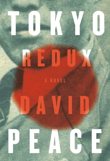 Book Cover for Tokyo Redux by David Peace