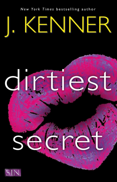 Book Cover for Dirtiest Secret by J. Kenner