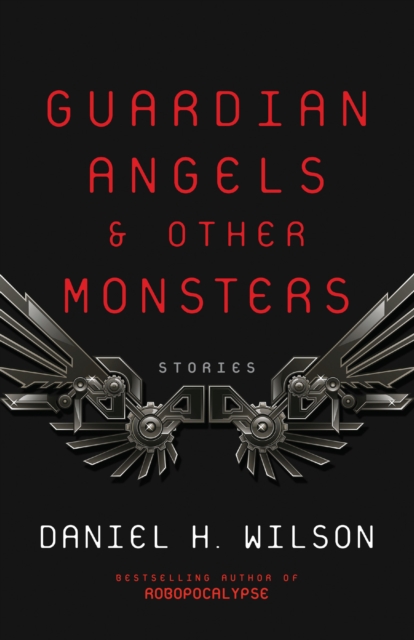 Book Cover for Guardian Angels and Other Monsters by Wilson, Daniel H.