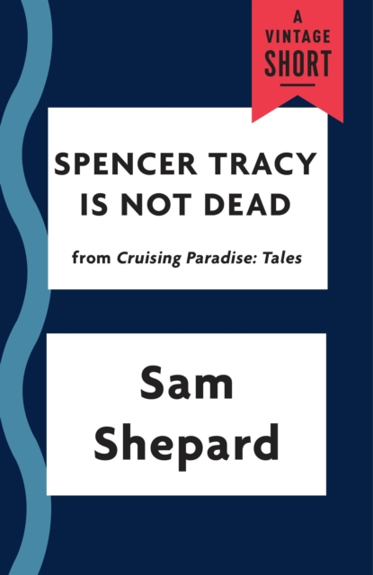 Book Cover for Spencer Tracy Is Not Dead by Shepard, Sam