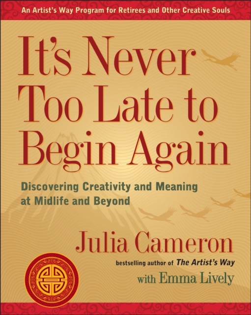 Book Cover for It's Never Too Late to Begin Again by Julia Cameron