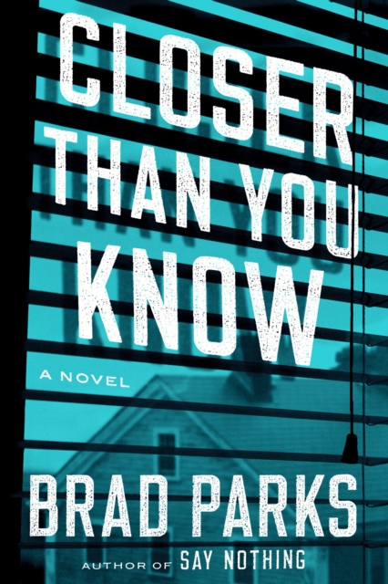 Book Cover for Closer Than You Know by Brad Parks