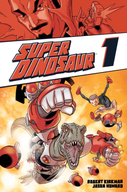 Book Cover for Super Dinosaur Vol. 1 by Robert Kirkman