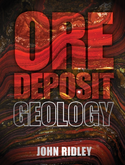 Book Cover for Ore Deposit Geology by John Ridley