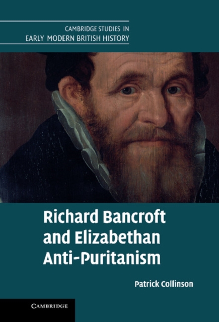 Book Cover for Richard Bancroft and Elizabethan Anti-Puritanism by Patrick Collinson