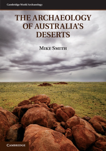 Book Cover for Archaeology of Australia's Deserts by Mike Smith