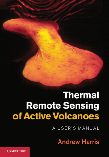 Book Cover for Thermal Remote Sensing of Active Volcanoes by Andrew Harris