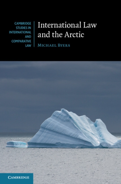 Book Cover for International Law and the Arctic by Michael Byers