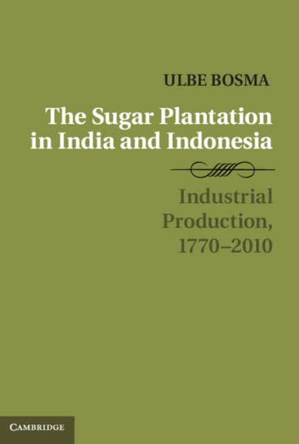 Book Cover for Sugar Plantation in India and Indonesia by Ulbe Bosma