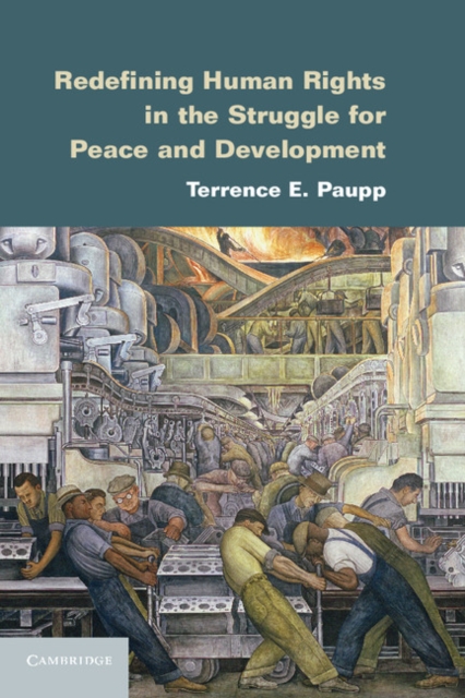 Book Cover for Redefining Human Rights in the Struggle for Peace and Development by Terrence E. Paupp