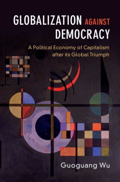 Book Cover for Globalization against Democracy by Guoguang Wu