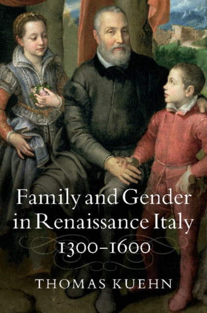 Book Cover for Family and Gender in Renaissance Italy, 1300-1600 by Thomas Kuehn