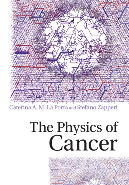 Book Cover for Physics of Cancer by Porta, Caterina A. M. La|Zapperi, Stefano