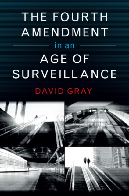 Book Cover for Fourth Amendment in an Age of Surveillance by David Gray