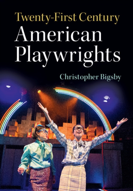 Book Cover for Twenty-First Century American Playwrights by Christopher Bigsby