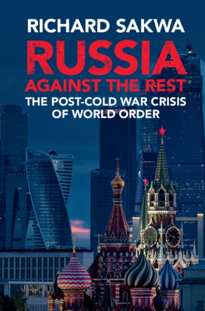 Book Cover for Russia Against the Rest by Richard Sakwa