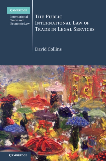 Book Cover for Public International Law of Trade in Legal Services by David Collins