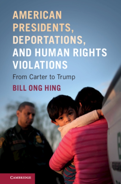 Book Cover for American Presidents, Deportations, and Human Rights Violations by Bill Ong Hing