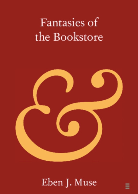 Book Cover for Fantasies of the Bookstore by Eben J. Muse