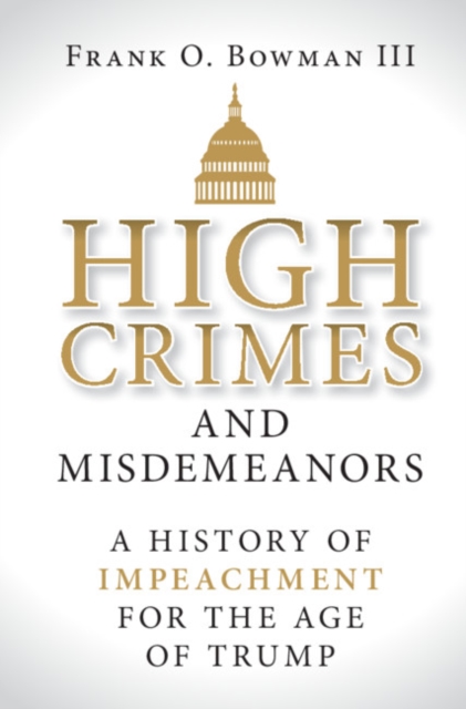 Book Cover for High Crimes and Misdemeanors by Frank O. Bowman III