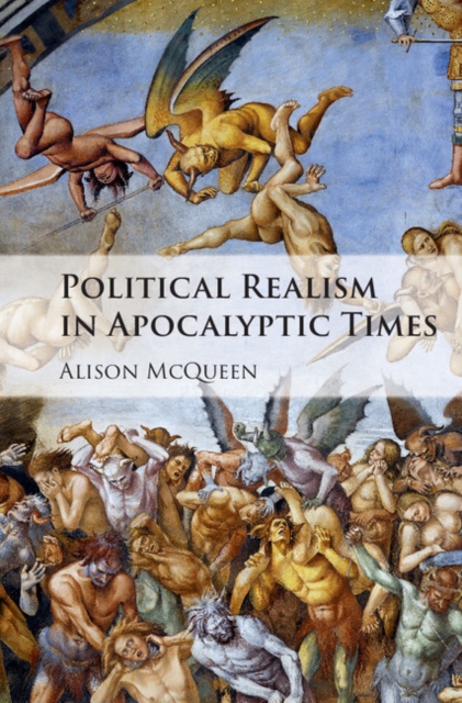 Book Cover for Political Realism in Apocalyptic Times by Alison McQueen