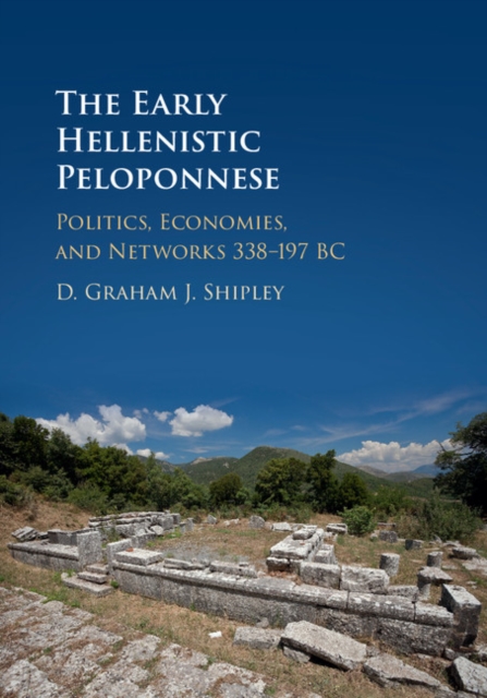 Book Cover for Early Hellenistic Peloponnese by Shipley, D. Graham J.