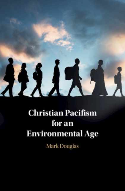 Book Cover for Christian Pacifism for an Environmental Age by Mark Douglas