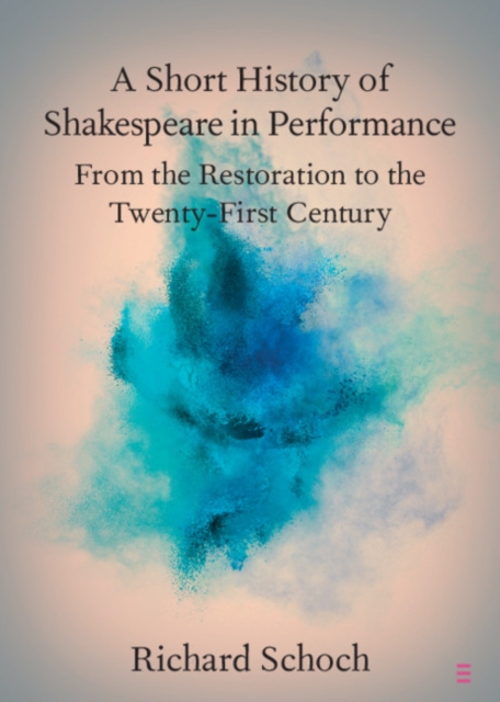 Book Cover for Short History of Shakespeare in Performance by Richard Schoch